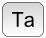 Ta - Tantalum
