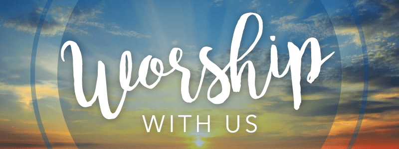 worship with us