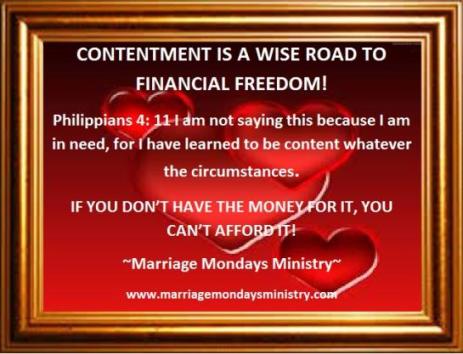 CONTENTMENT IS A WISE ROAD TO FINANCIAL FREEDOM!  4/22/13