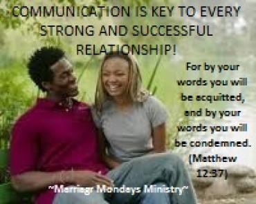 COMMUNICATION IS KEY TO EVERY STRONG AND SUCCESSFUL RELATIONSHIP!  2/4/13