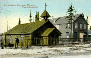 The Original St. Matthew's Church & 1st Hospital in Fairbanks