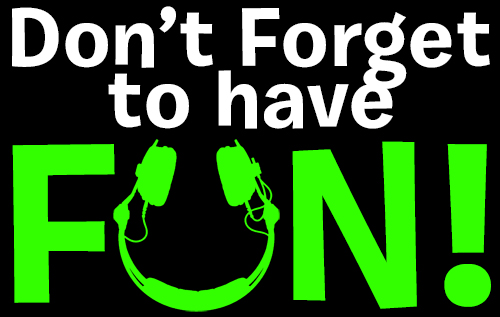 Don't Forget To Have Fun T-Shirt