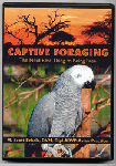 Captive Foraging DVD for pet birds