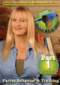 Good Bird, Inc. Parrot Behavior and Training DVD, Part 1