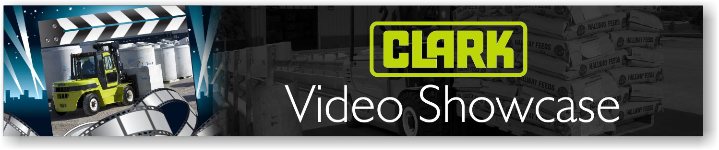 CLARK Lift Truck Video Showcase