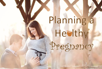 Preparing for a Healthy Pregnancy
