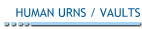 Human Urns / Vaults